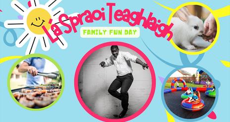 Lá Spraoi Teaghlaigh / Family Funday