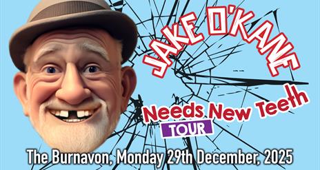 Jake O'Kane Needs New Teeth Tour