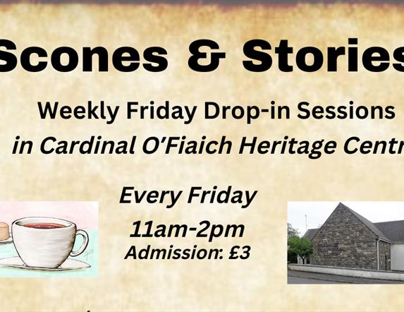 Scones & Stories Poster for Weekly drop-in Cardinal O'Fiaich Heritage Centre