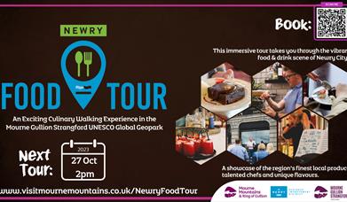 Text promoting, Newry Food Tour.  An exciting culinary walking experience in the Mourne Gullion Strangford UNESCO Global Geopark.Full details www.visi