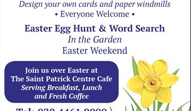 Easter poster of workshop Easter crafts in St Patrick centre Downpatrick workshop Easter Saturday 1.30 - 3.30pm
Easter egg hunt & word search in garde