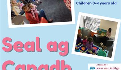 Seal ag Canadh / Irish Language Rhyme Time Session