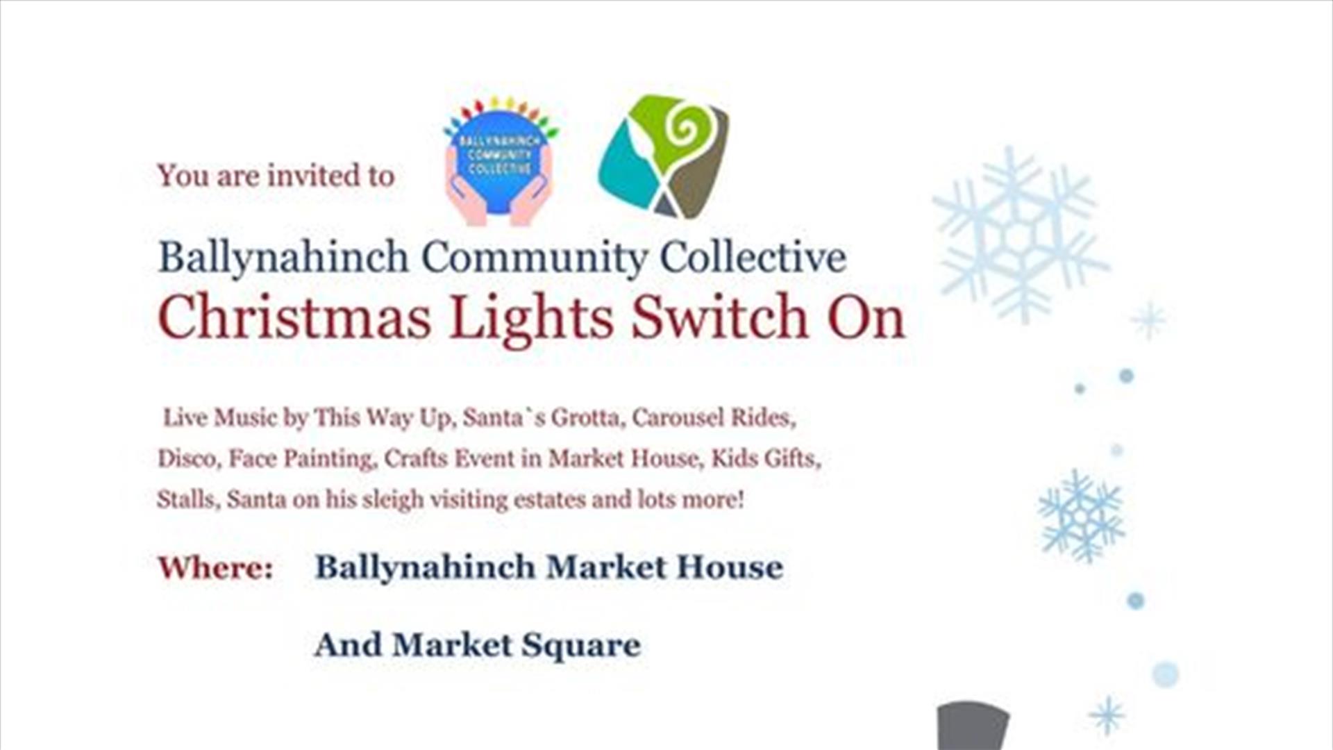 Poster promiting Ballynahinch Christmas Lights Switch on - Friday 1 December 2023 from 6pm - 9pm.