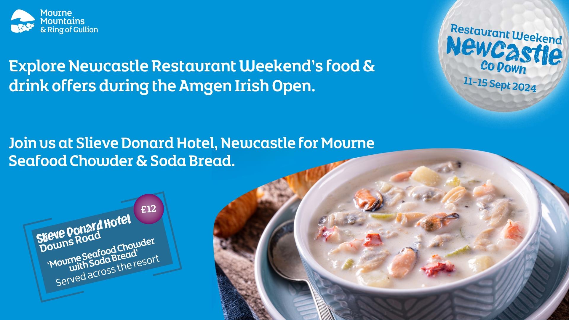 Slieve Donard Hotel - details of the Newcastle Restaurant Weekend special offer for Mourne Seafood Chowder and soda bread for £12.