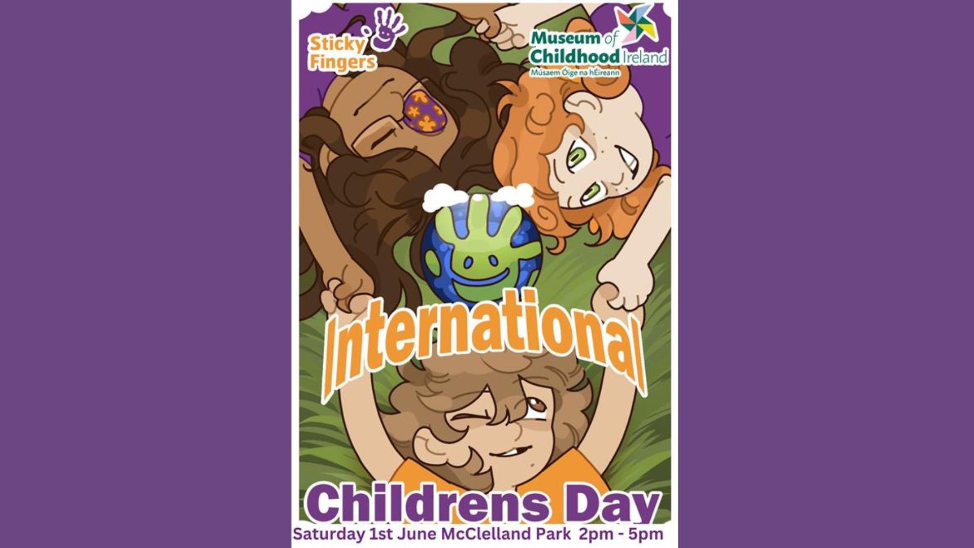 Poster promoting International Children's Day, McClelland Park, Newry City on 1.6.24, 2pm - 6pm.Three cartoon children holding hands around the world.