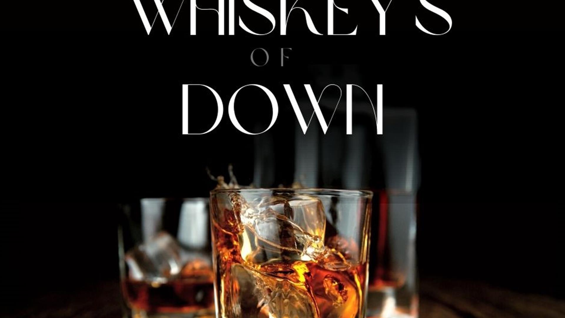 Whiskeys of Down