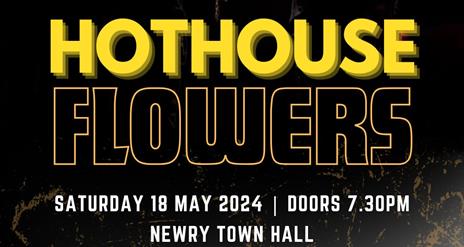 HOT HOUSE FLOWERS, special guest Matt McGinn