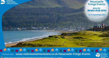 A picture of Royal County Down and Slieve Donard Mountain, Newcastle Co Down in the backgound with wording promoting Newcastle Fringe Events, visit ou