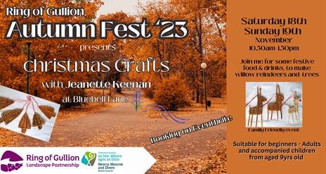 Ring of Gullion Autumn Fest23 - Willow weaving Christmas Crafts