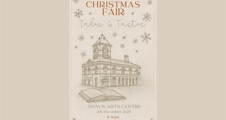 Poster with an hand-drawn image of Down Arts Centre promoting the Christmas Fair on Thursday 4 December from 6-9pm.