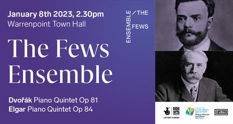 Images of Dvorak and Elgar with the text 'The Fews Ensemble, Sunday 8th January 2:30pm in Warrenpoint Town Hall'.