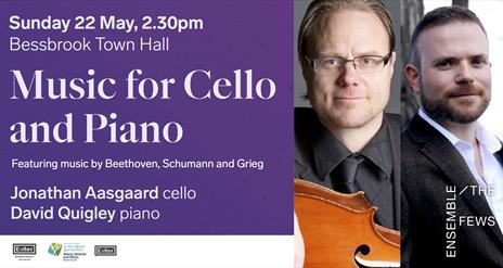 Poster featuring David Quigley and Jonathan Aaasgaard to promote event 'Music for Cello & Piano'