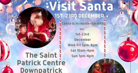 Advert for Visit Santa at the Saint Patrick Centre, Downpatrick County Down