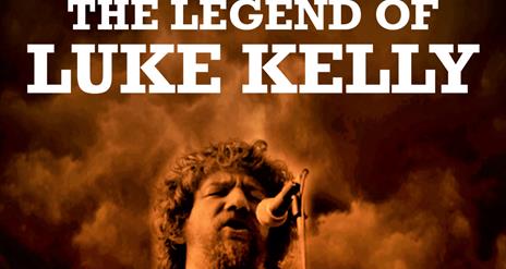 The Legend of Luke Kelly at Down Arts Centre