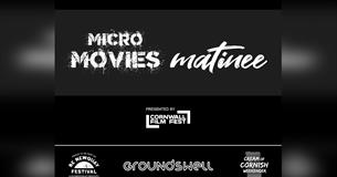 Cream of Cornish Weekender: Micro Movie Matinee