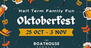 'Oktoberfest' Half Term Family Fun at The Boathouse