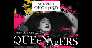 Scary Little Girls present Queenagers at Newquay Orchard