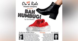 BAH HUMBUG!  Presented by On A Role Theatre Co @ Newquay's Lane Theatre 2024
