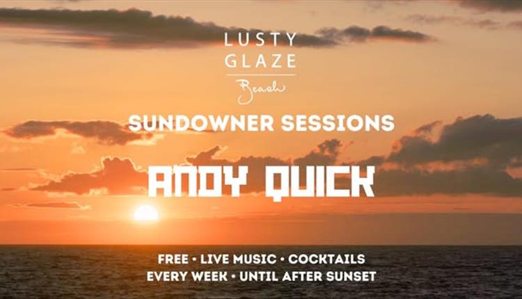 Lusty Glaze Beach Sundowner Sessions  - Andy Quick