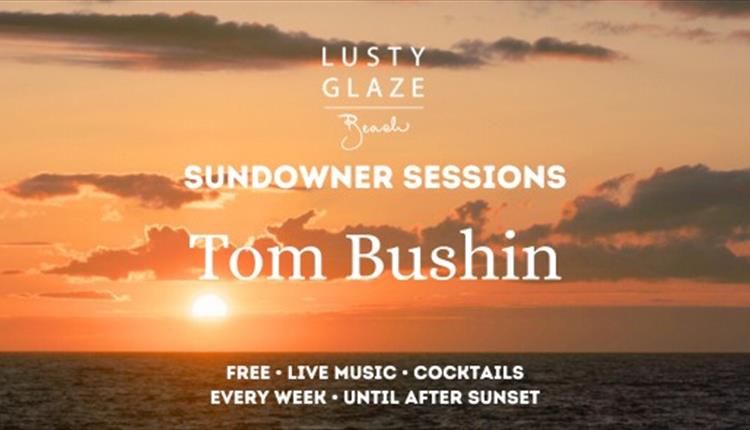 Lusty Glaze Beach Sundowner Sessions  - Tom Bushin