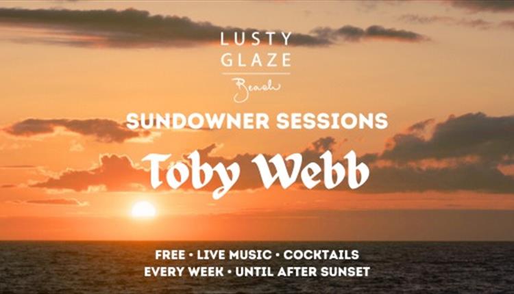Lusty Glaze Beach Sundowner Sessions  - Toby Webb
