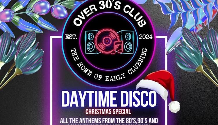 Over 30s Club Xmas Daytime Disco at Sailors
