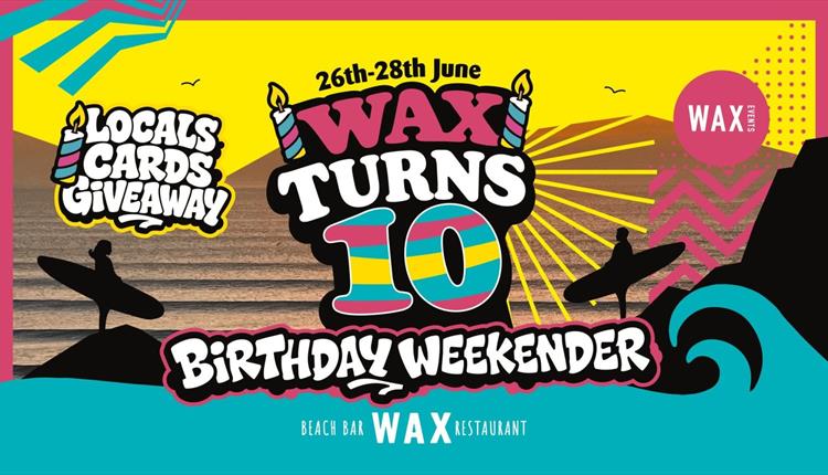 WAX Watergate Bay 10th Birthday Weekender