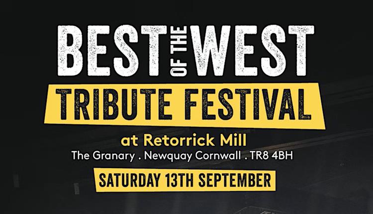 Best of the West Tribute Festival at Retorrick Mill