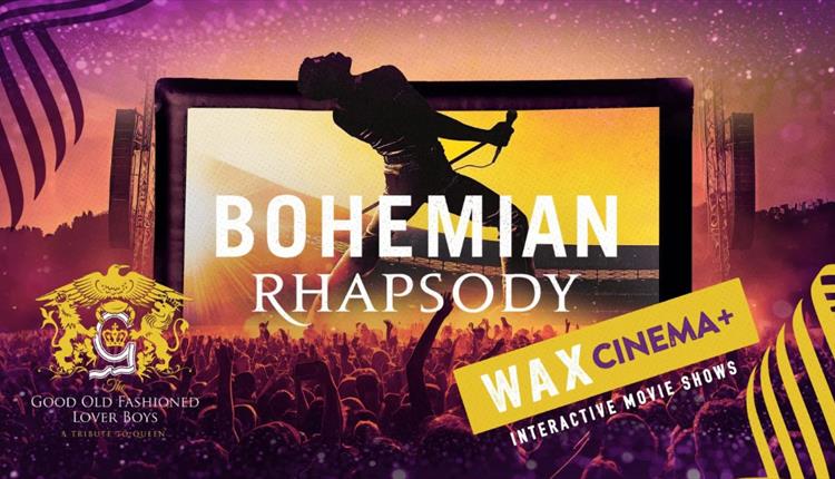 WAX Cinema Plus: Bohemian Rhapsody