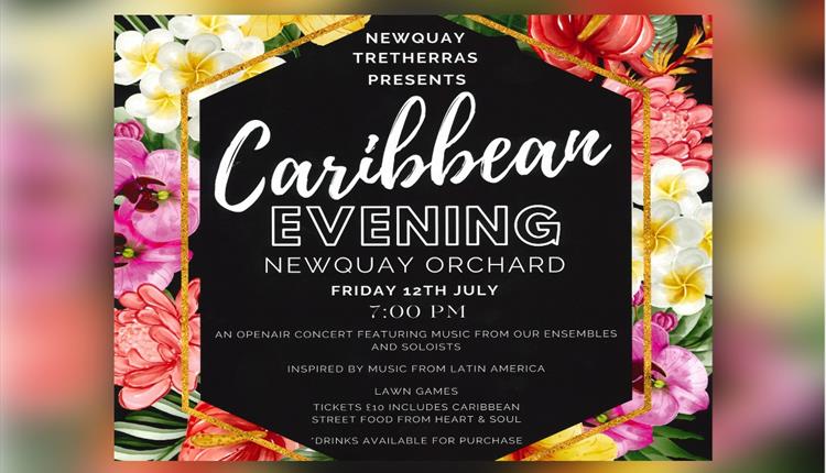 Newquay Tretherras presents a Tropical Caribbean Evening 2024 at Newquay Orchard