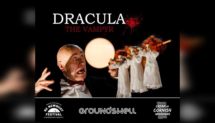 Cream of Cornish Weekender: Dracula The Vampyr