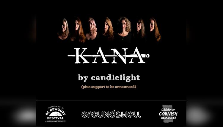 Cream of Cornish Weekender: Kana by Candlelight