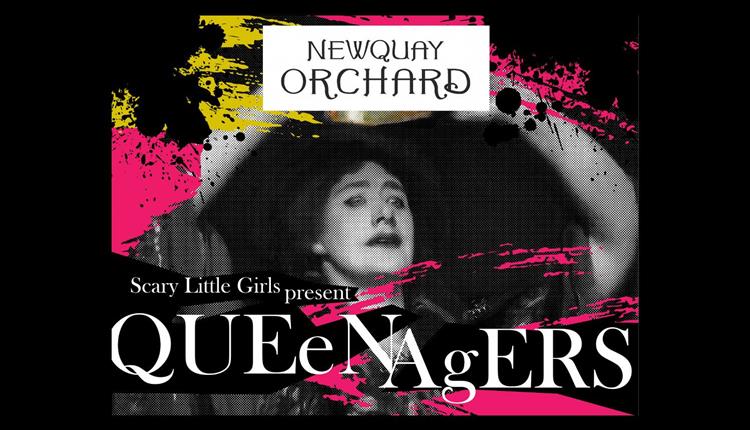 Scary Little Girls present Queenagers at Newquay Orchard