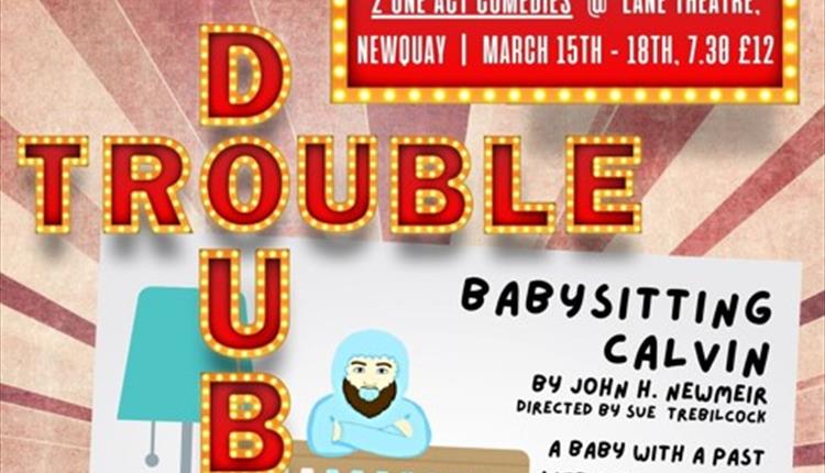 Newquay Dramatic Society presents DOUBLE TROUBLE at Lane Theatre
