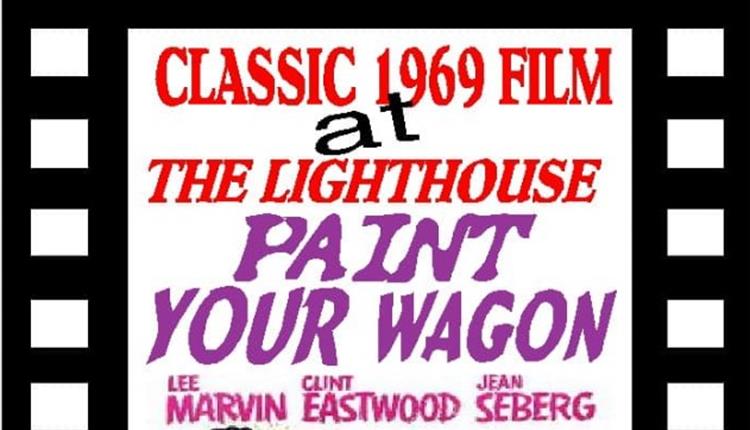 Charity Film Night: Paint Your Wagon at Lighthouse Cinema