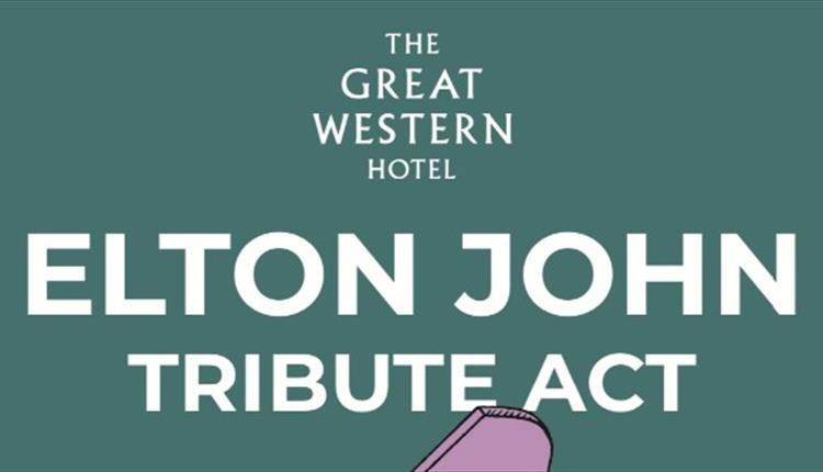 Elton John Tribute at The Great Western Hotel