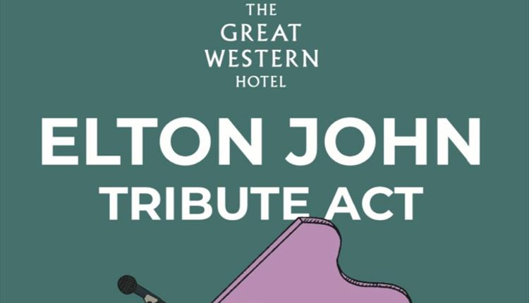 Elton John Tribute at The Great Western Hotel