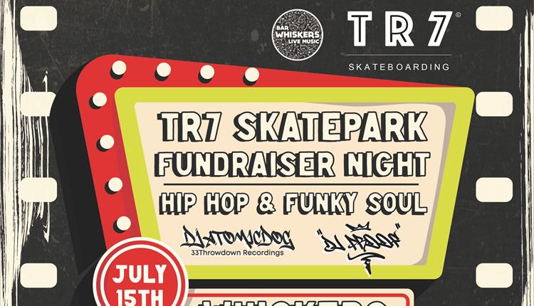 TR7 Skatepark Fundraiser Night at Whiskers