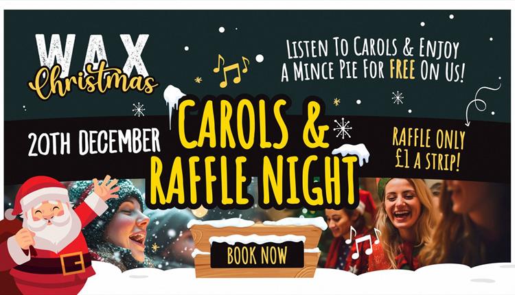 Carols, mince pies and raffle at WAX