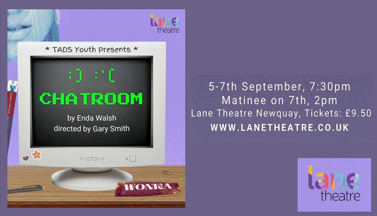 CHATROOM: Presented by TADS Youth @ Newquay's Lane Theatre 2024