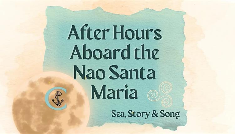 After Hours Aboard the Nao Santa María - Sea, Story & Song 2026