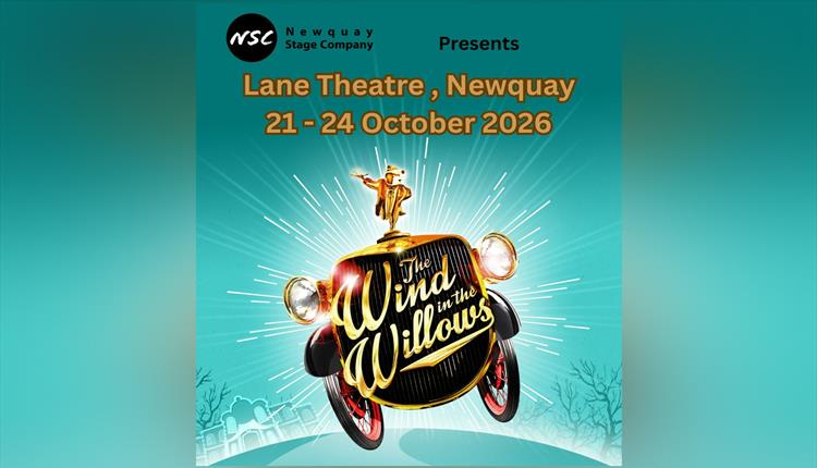 Newquay Stage Company presents THE WIND IN THE WILLOWS at the Lane Theatre
