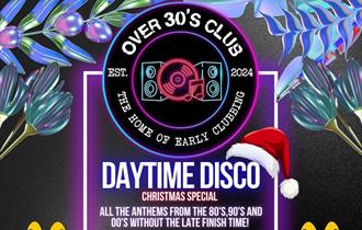 Over 30s Club Xmas Daytime Disco at Sailors