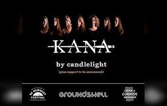 Cream of Cornish Weekender: Kana by Candlelight