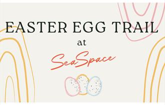 Easter Egg Trail at Seaspace