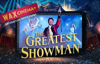 WAX Cinema Plus: The Greatest Showman