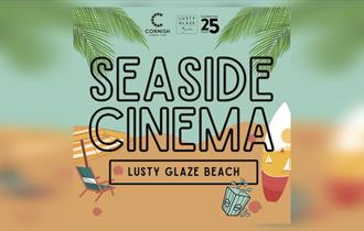 Seaside Cinema at Lusty Glaze 2024