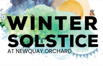 Winter Solstice at Newquay Orchard