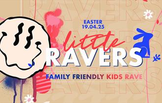 Little Ravers | Family Friendly Easter Eddition