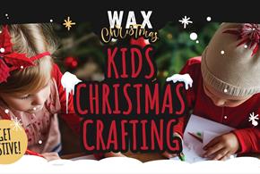 Kids Christmas Crafting at WAX Watergate